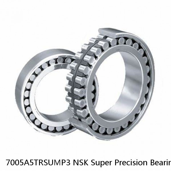 7005A5TRSUMP3 NSK Super Precision Bearings