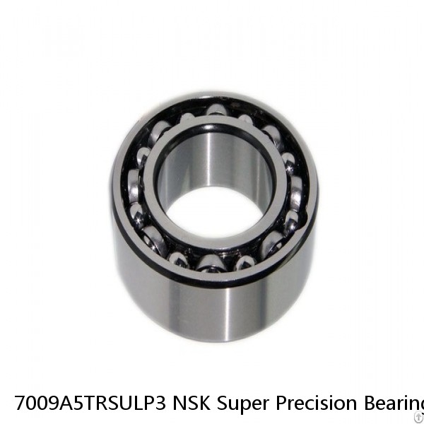 7009A5TRSULP3 NSK Super Precision Bearings